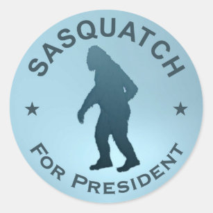 Sasquatch For President Classic Round Sticker