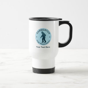 Sasquatch For President Travel Mug