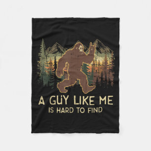 Sasquatch Guy Like Me Hard to Find Bigfoot Men Fleece Blanket