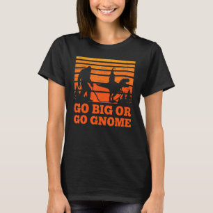 Sasquatch walking T-rex carrying a Gnome Go big Go T-Shirt