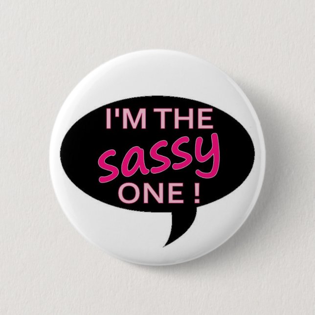 sassy 2 inch round button (Front)