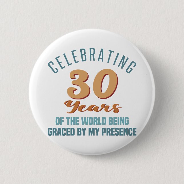 Sassy 30th Birthday Attitude 2 Inch Round Button (Front)