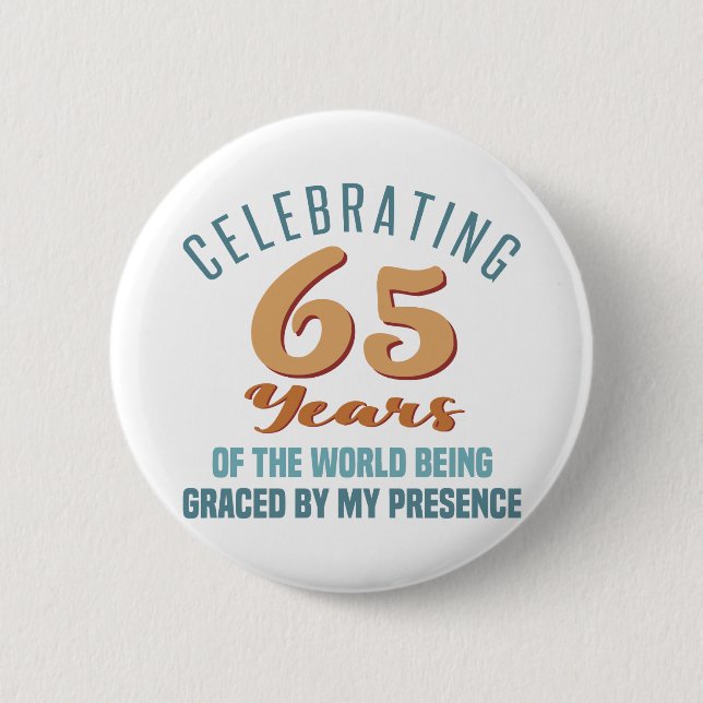 Sassy 65th Birthday Attitude 2 Inch Round Button (Front)
