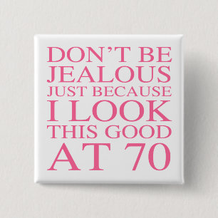 Sassy 70th Birthday For Women 2 Inch Square Button
