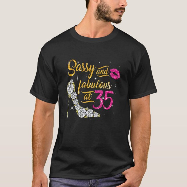 Sassy And Fabulous At 35 Years Old 35th Birthday S T-Shirt (Front)