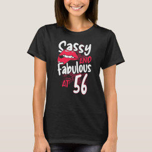 Sassy And Fabulous At 56 Woman Feminist 56th Birth T-Shirt
