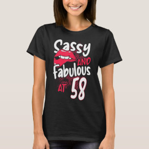 Sassy And Fabulous At 58 Woman Feminist 58th Birth T-Shirt