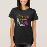 Sassy And Fabulous At 80 Years Old 80Th Birthday S T-Shirt<br><div class="desc">Sassy and fabulous at 80 Years Old 80th Birthday shoes lips</div>