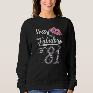 Sassy And Fabulous At 81 81st Pink Crown Lips Wome Sweatshirt