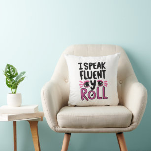 Sassy Attitude "I Speak Fluent Eye Roll" Throw Pillow
