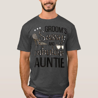 Sassy Aunt Of The Groom Shower Grooms Aunt  T-Shirt