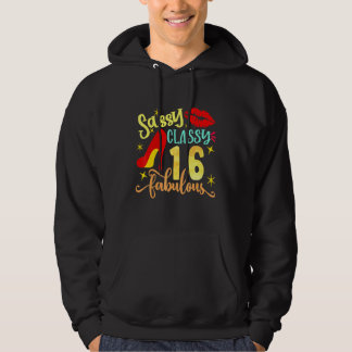 Sassy Classy 16 fabulous 16th Birthday Party Decor Hoodie