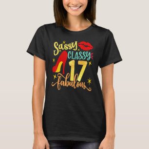 Sassy Classy 17 fabulous 17th Birthday Party Decor T-Shirt