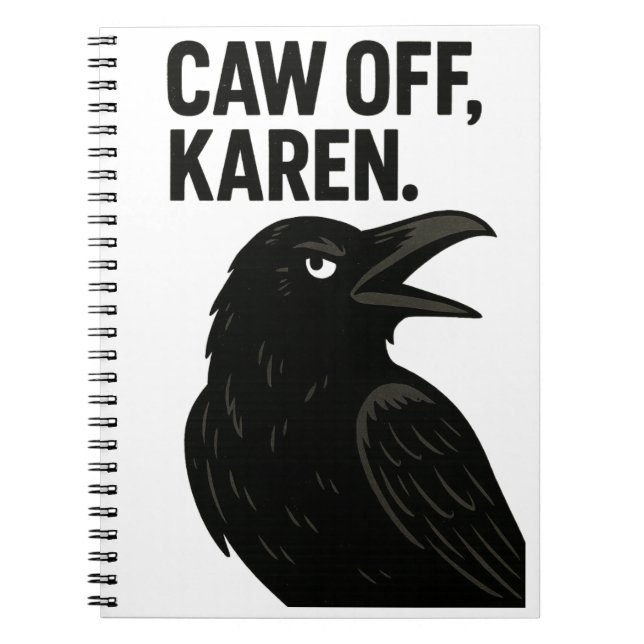 Sassy Crow – Caw Off, Karen. Antisocial Animals Notebook (Front)