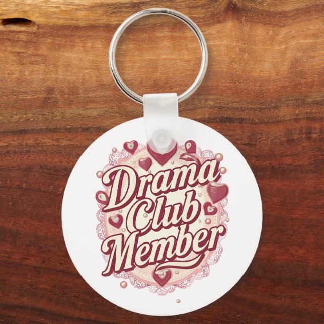Sassy "Drama Club Member" with Hearts Keychain (Front)