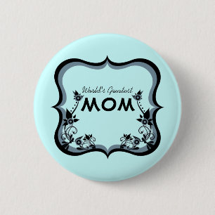Sassy Floral World's Greatest Mom Button
