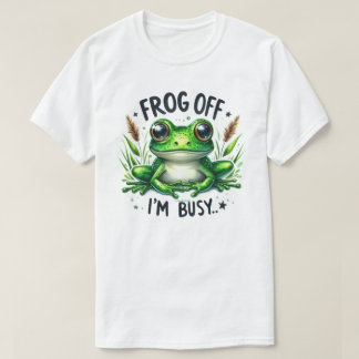 Sassy Frog Off I'm Busy Graphic Quote T-Shirt