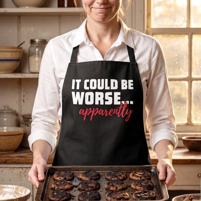 Sassy Home Chef - It Could Be Worse ... Apparently Apron (Creator Uploaded)