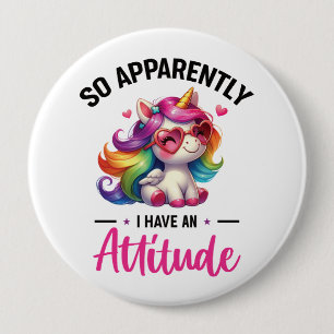 Sassy i have an attitude 4 inch round button