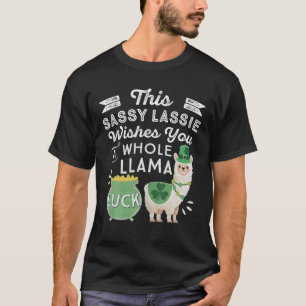 Sassy Lassie Whole Llama Luck Shamrock St Patricks T-Shirt