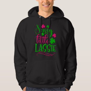 Sassy Little Lassie Shamrock St Patricks Day Hoodie