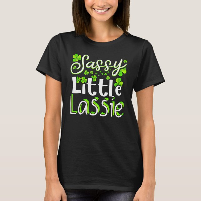 Sassy Little Lassie St Patrick's Day  For Men Wome T-Shirt (Front)