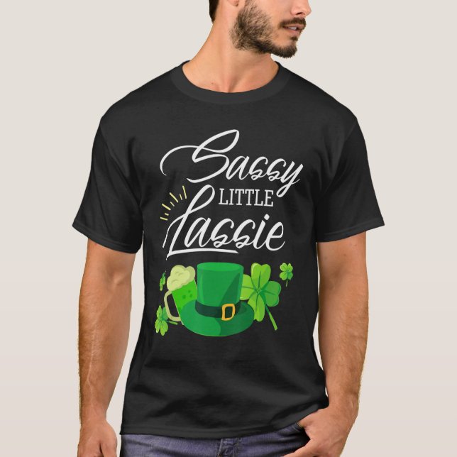 Sassy Little Lassie St  Patrick's Day Funny T-Shirt (Front)