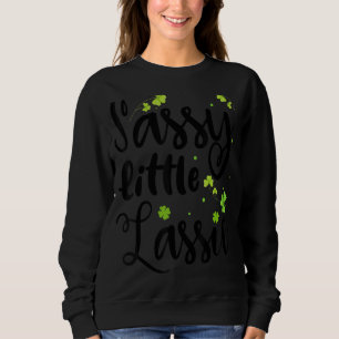 Sassy Little Lassie St. Patrick's Day Sweatshirt