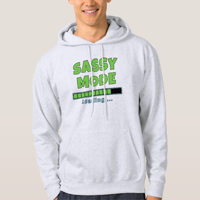 Sassy Mode Loading … Hoodie (Front)