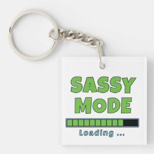 Sassy Mode Loading … Keychain