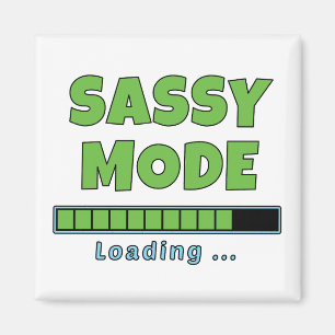 Sassy Mode Loading … Magnet