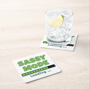 Sassy Mode Loading … Square Paper Coaster