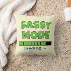 Sassy Mode Loading … Throw Pillow