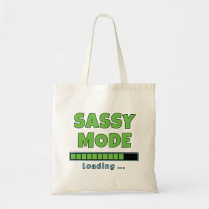 Sassy Mode Loading … Tote Bag