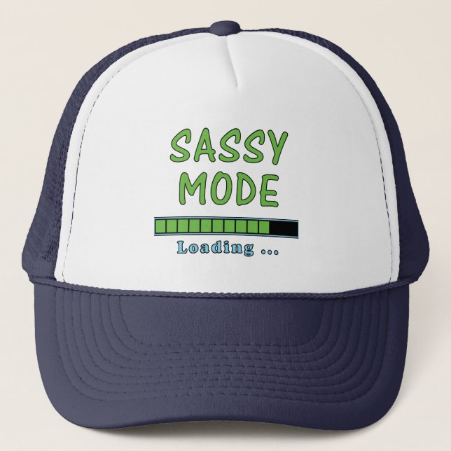 Sassy Mode Loading … Trucker Hat (Front)