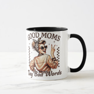 Sassy Mom Mug - Good Moms Say Bad Words