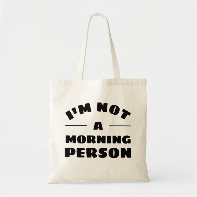 Sassy Not a Morning Person Funny Tote Bag (Front)