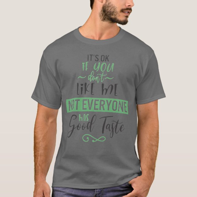 sassy quote gift T-Shirt (Front)