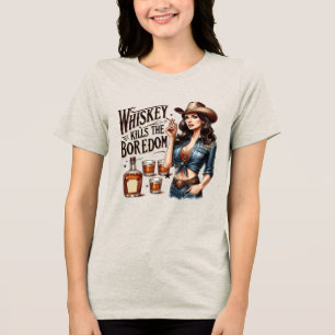 Sassy Retro Girl – Whiskey Kills Boredom Tri-Blen Tri-Blend Shirt