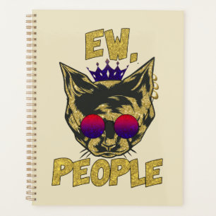 Sassy Royal Cat – "Ew. People" Funny Cat Lover Planner