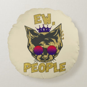Sassy Royal Cat – "Ew. People" Funny Cat Lover Round Pillow
