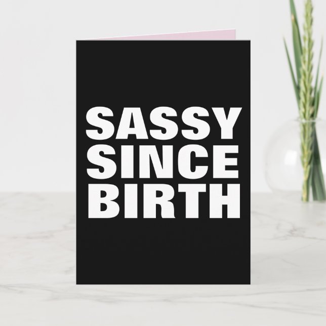 SASSY SINCE BIRTH BIRTHDAY DAUGHTER CARDS (Front)