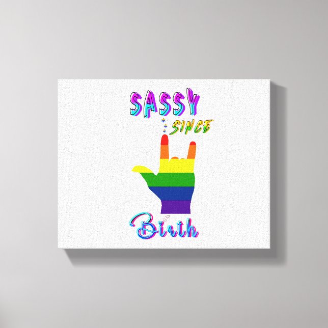 Sassy Since Birth Canvas Print (Front)