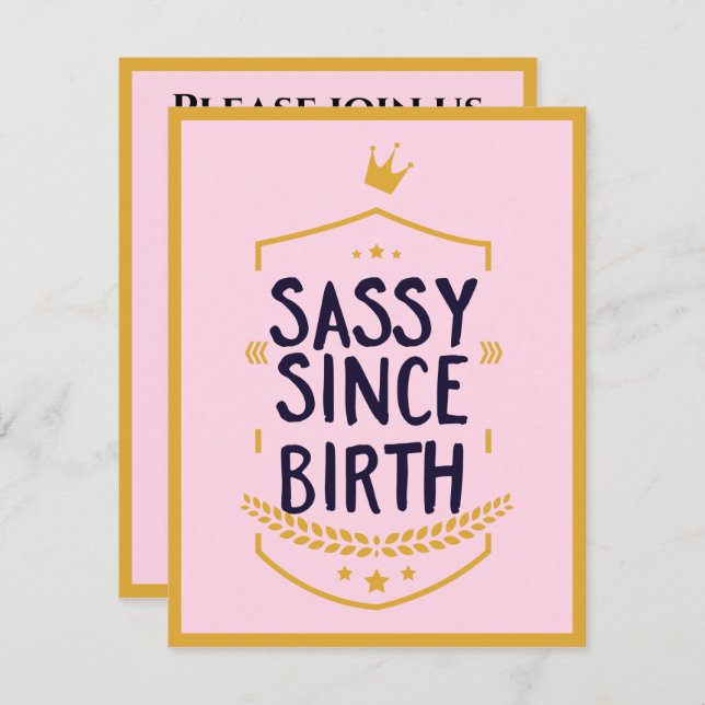 Sassy Since Birth Humourous Funny Attitude Birthda Invitation (Front/Back)