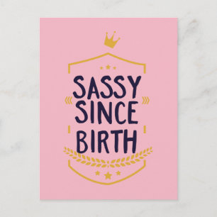 Sassy Since Birth Humourous Postcard