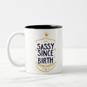 Sassy Since Birth Humourous Two-Tone Coffee Mug