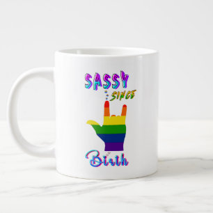 Sassy Since Birth Large Coffee Mug