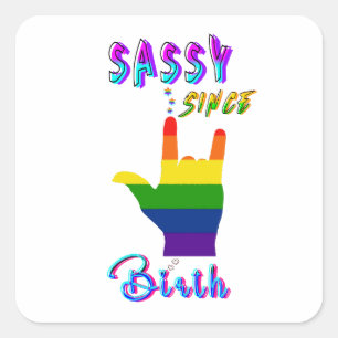 Sassy Since Birth Square Sticker
