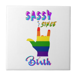 Sassy Since Birth Tile