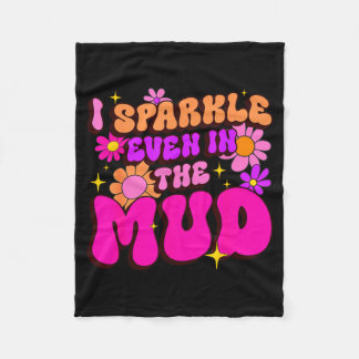Sassy sparkle even in mud mudder squad mudding fleece blanket